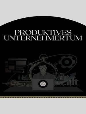 cover image of PRODUKTIVES UNTERNEHMERTUM